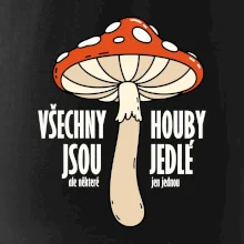 Všechny houby jsou jedlé