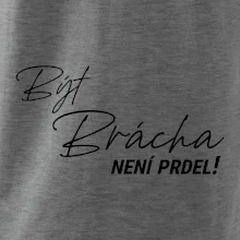 Být brácha není prdel
