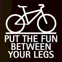Put the fun between your legs
