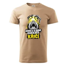 Neberu si to osobně když na mě lidi křičí