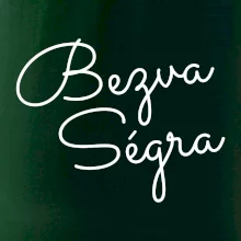 Bezva ségra - nápis na prsou