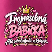 Trojnásobná babička Ale pořád mladá a krásná