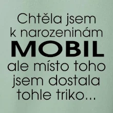 Chtěla jsem dostat k narozeninám mobil