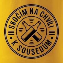 Skočím na chvíli k sousedům