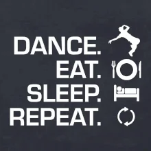 Dance eat sleep repeat - Kluk