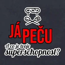Já peču - tvoje superschopnost? rovný nápis