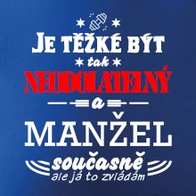 Je těžké být tak neodolatelný - manžel