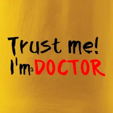 Trust me I´m  a Doctor / Věř mi jsem Doctor