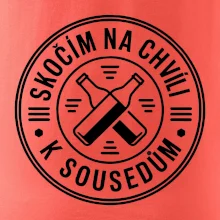 Skočím na chvíli k sousedům