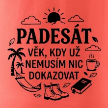 50 věk kdy si nemusím nic dokazovat