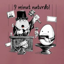 9 minut natvrdo