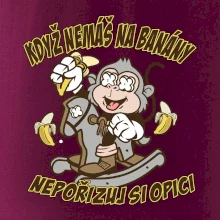 Když nemáš na banány, nepořizuj si opici