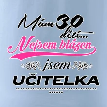 Mám 30 dětí, jsem učitelka