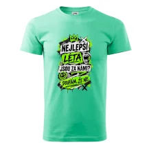 NEJLEPŠÍ LÉTA JSOU ZA NÁMI -  DOUFÁM, ŽE NE