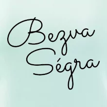 Bezva ségra - nápis na prsou