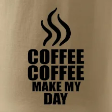Coffee make my day