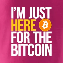 I'm just here for the Bitcoin