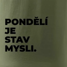 PONDĚLÍ JE STAV MYSLI.