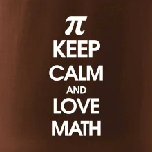 Keep calm and love math