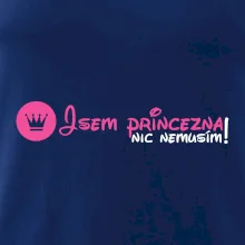 Jsem princezna, nic nemusím! Jsem princezna, nic nemusím!