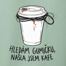 Hledám gumičku našla jsem kafe