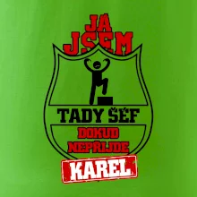 Já jsem tady šéf dokud nepřijde - Váš text