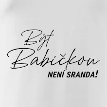 Být babičbkou není sranda