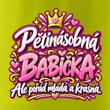 Pětinásobná babička Ale pořád mladá a krásná