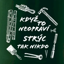 Když to neopraví strýc tak nikdo