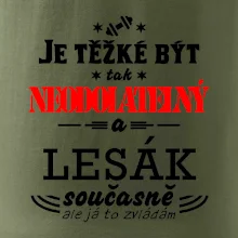 Je těžké být neodolatelný lesák