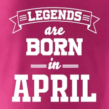 Legends are born in April