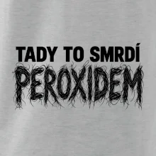 Tady to smrdí peroxidem