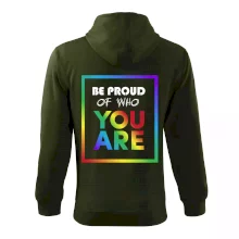 Be proud of who you are Be proud of who you are