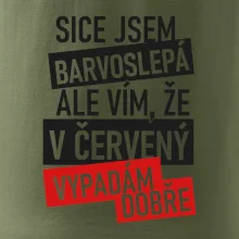 Sice jsem barvoslepá, ale vím, že v červené vypadám dobře