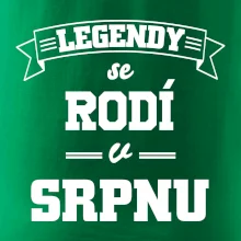 Legendy se rodí v srpnu