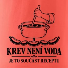 Krev není voda je to součást receptu