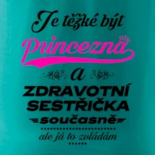 Je těžké být princezna - zdravotní sestřička