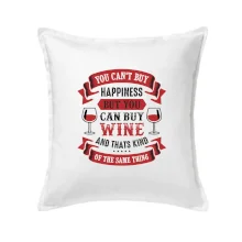 You can't buy happiness but you can buy wine