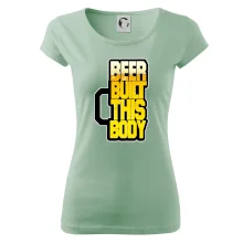 Beer built this body