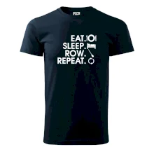 Eat sleep row repeat Eat sleep row repeat