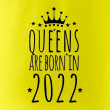 Queens are born in 2022