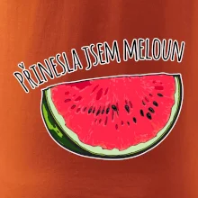 Přinesla jsem meloun