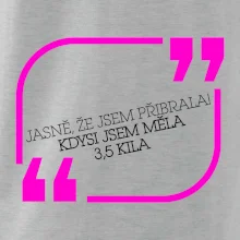 Jasně, že jsem přibrala