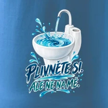 Plivněte si ale ne na mě