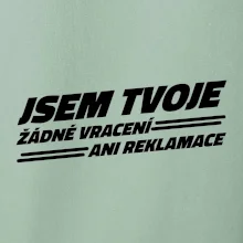 Jsem tvoje žádné vracení