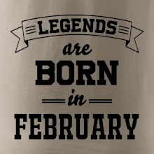 Legends are born in February