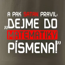 A pak satan pravil dejme do matematiky písmena