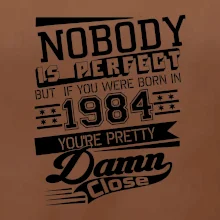 Nobody is perfect - 1984
