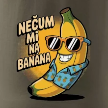 Nečum mi na banána