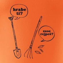 Hrabe ti, už zase rejpeš